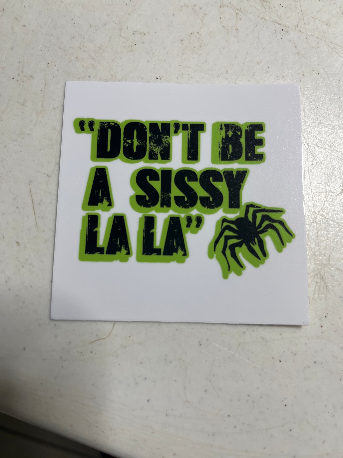 Don’t Be a Sissy La La sticker (Green) 3inch