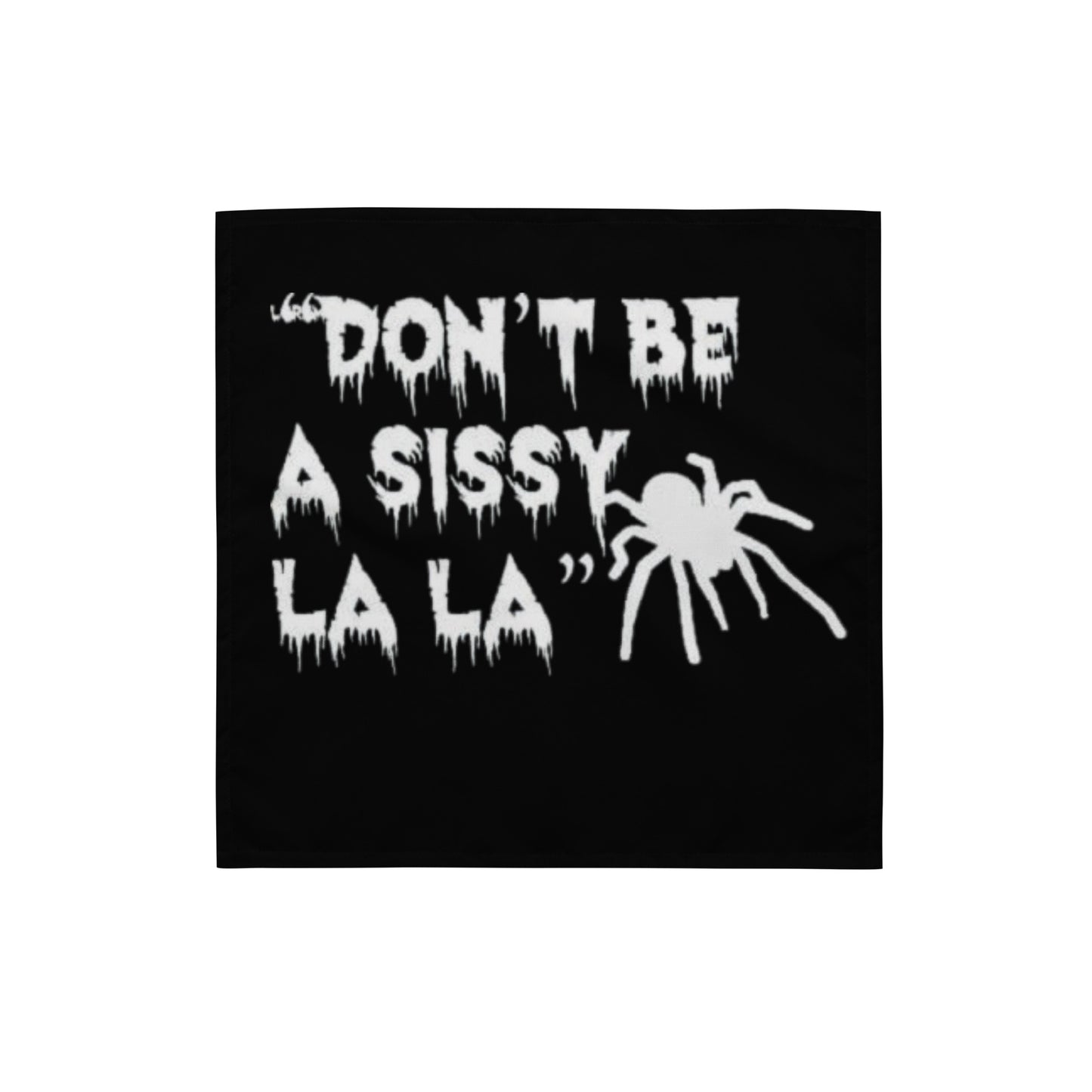 Don't be a Sissy La La bandana