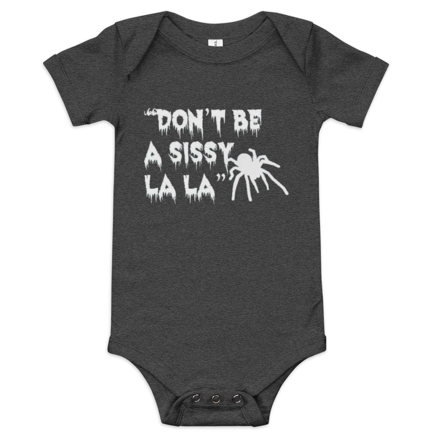 Don't be a Sissy La La Onesie