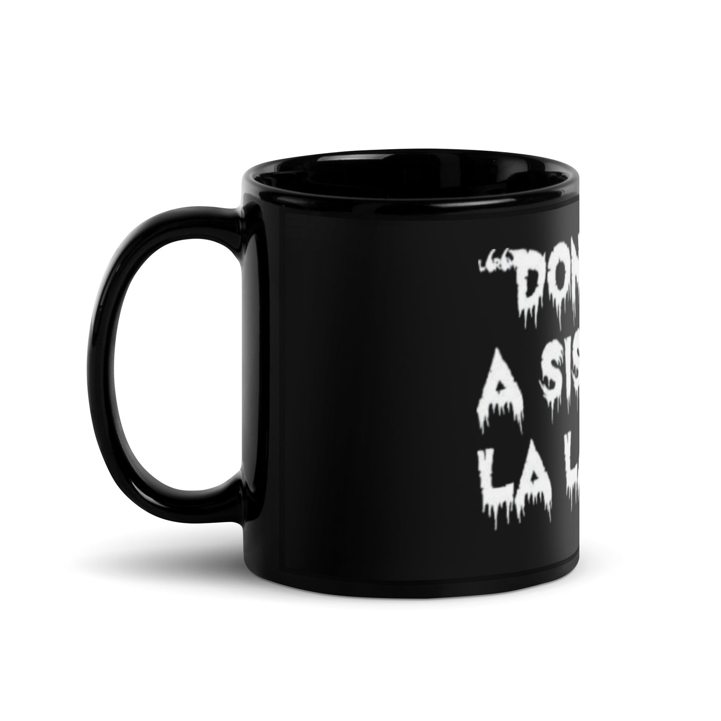 Don't be a Sissy La La Black Mug