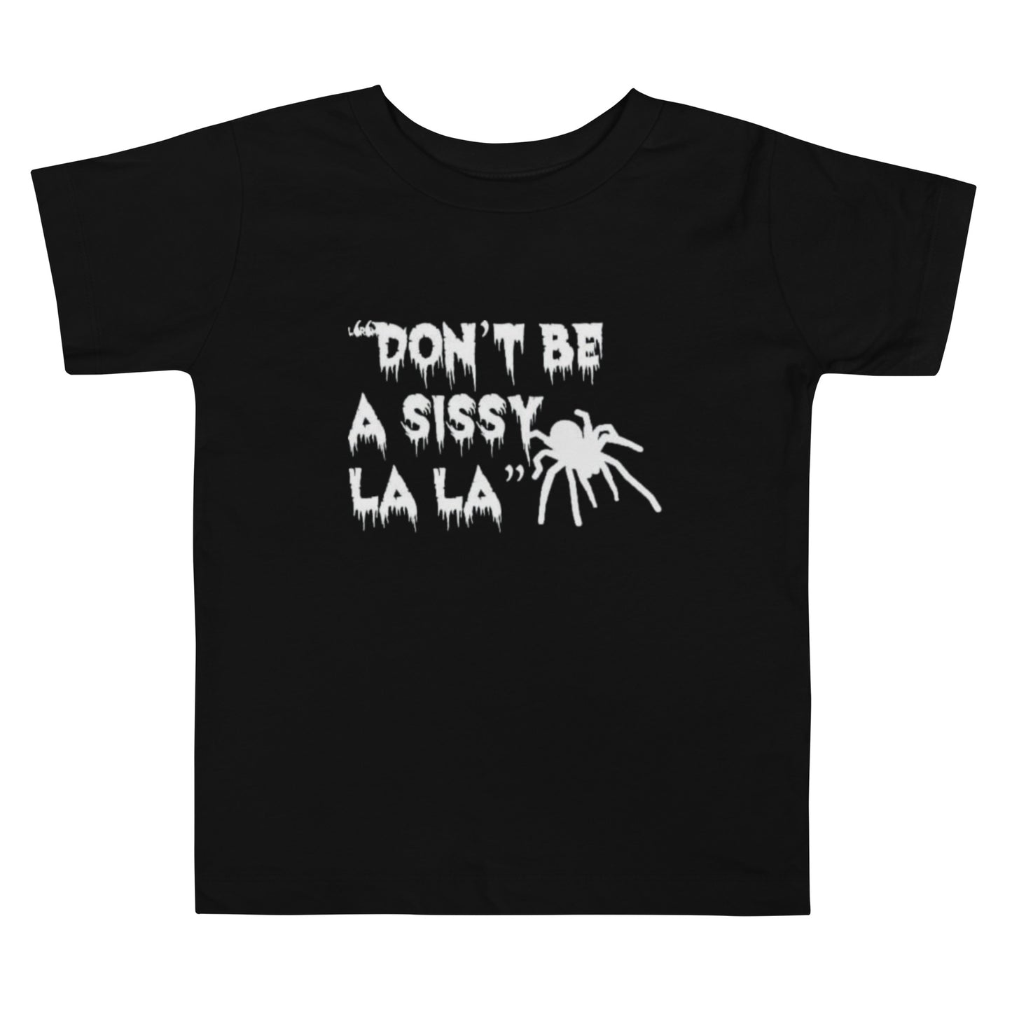 Don't be a Sissy La La Toddler Short Sleeve Tee