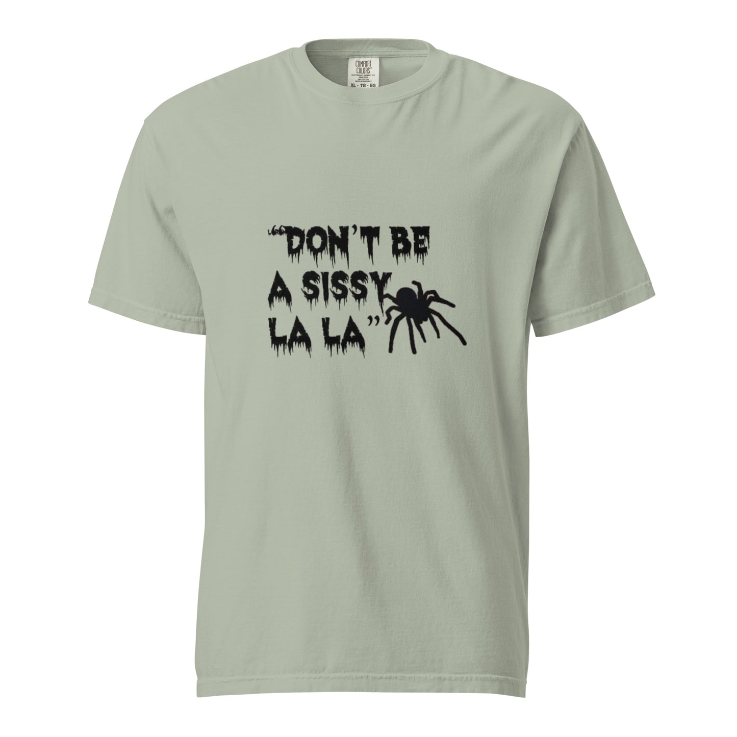 Don't Be a Sissy La La T-Shirt