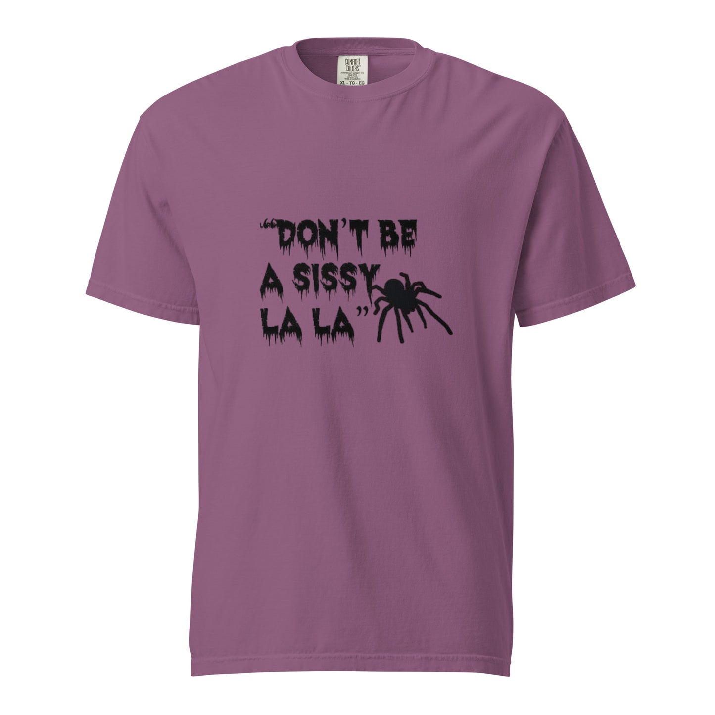 Don't Be a Sissy La La T-Shirt