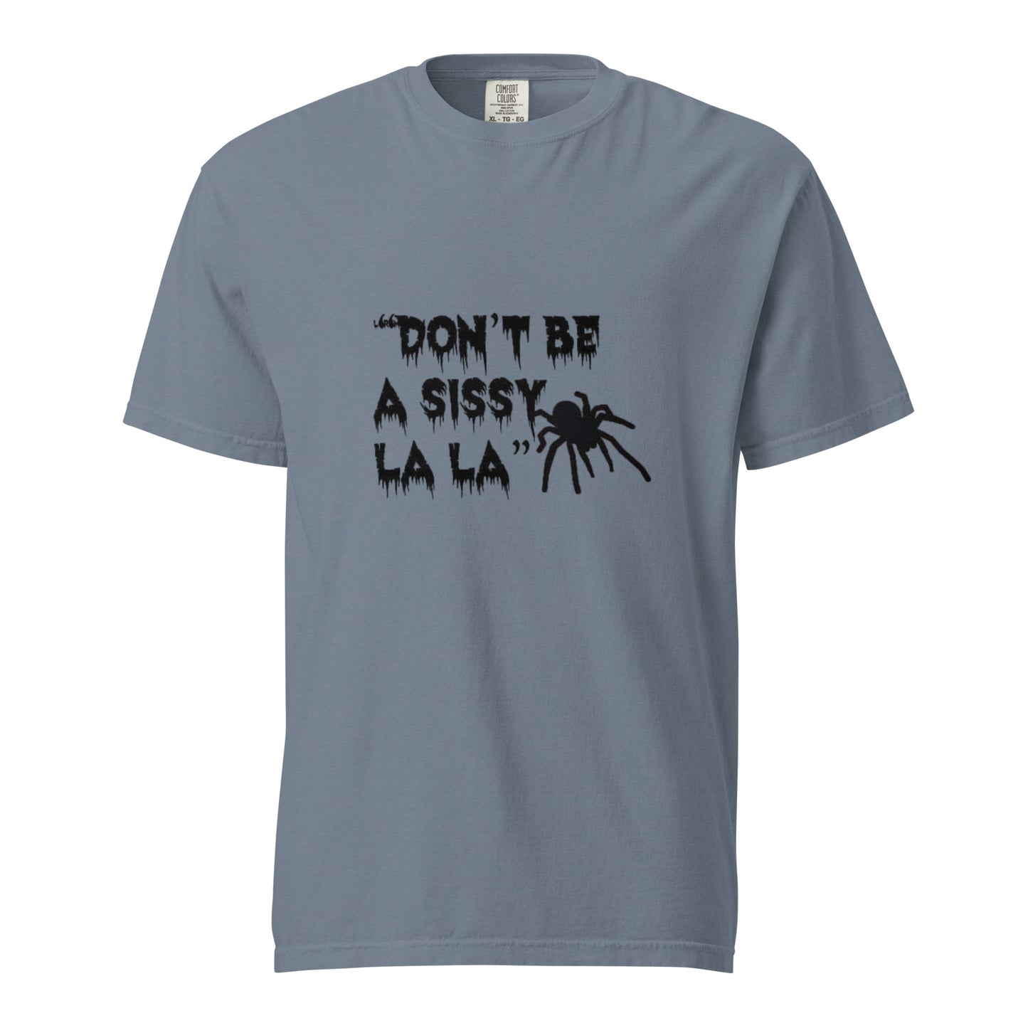 Don't Be a Sissy La La T-Shirt