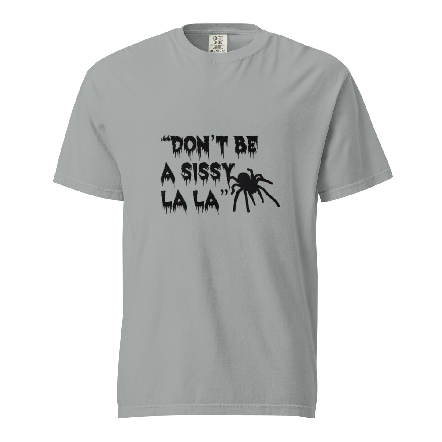 Don't Be a Sissy La La T-Shirt