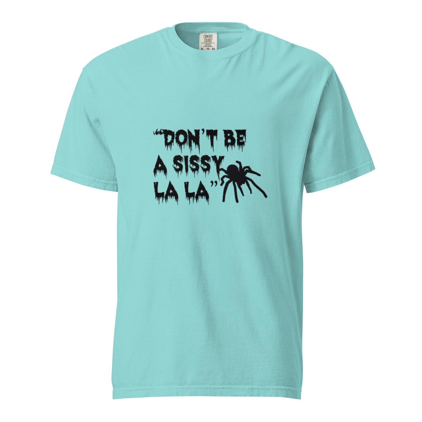 Don't Be a Sissy La La T-Shirt