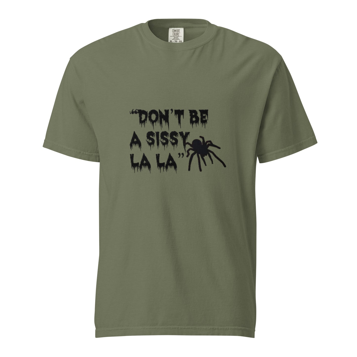Don't Be a Sissy La La T-Shirt