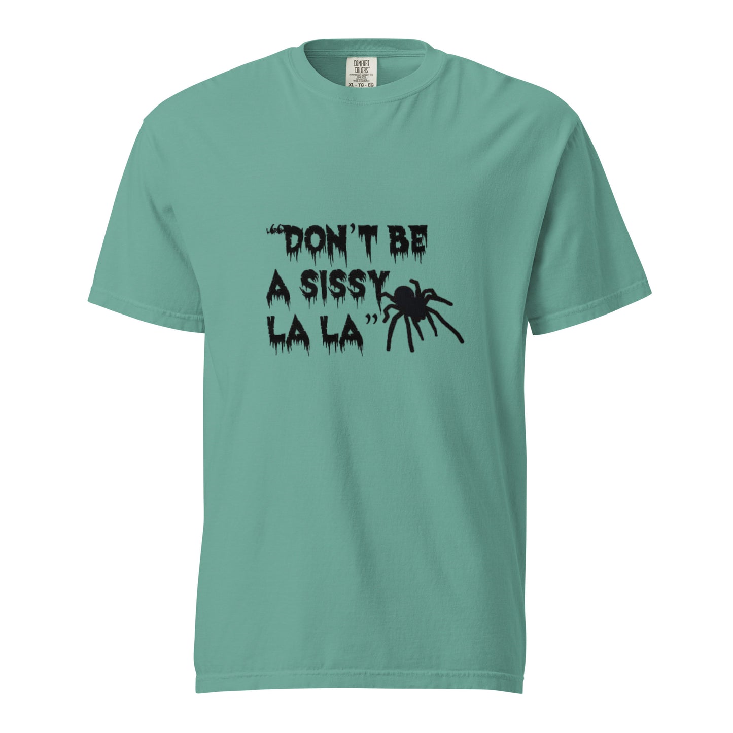 Don't Be a Sissy La La T-Shirt
