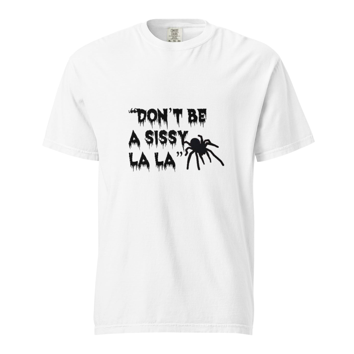 Don't Be a Sissy La La T-Shirt