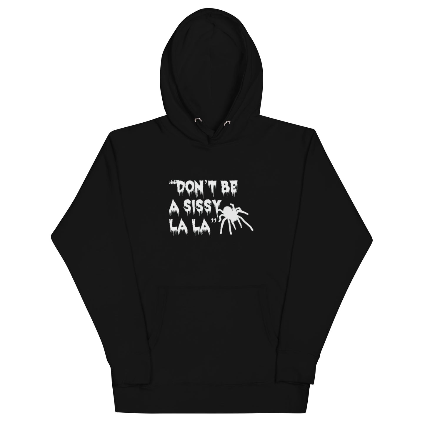 Don't be a Sissy La La Hoodie