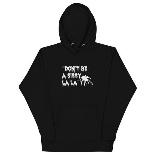 Don't be a Sissy La La Hoodie