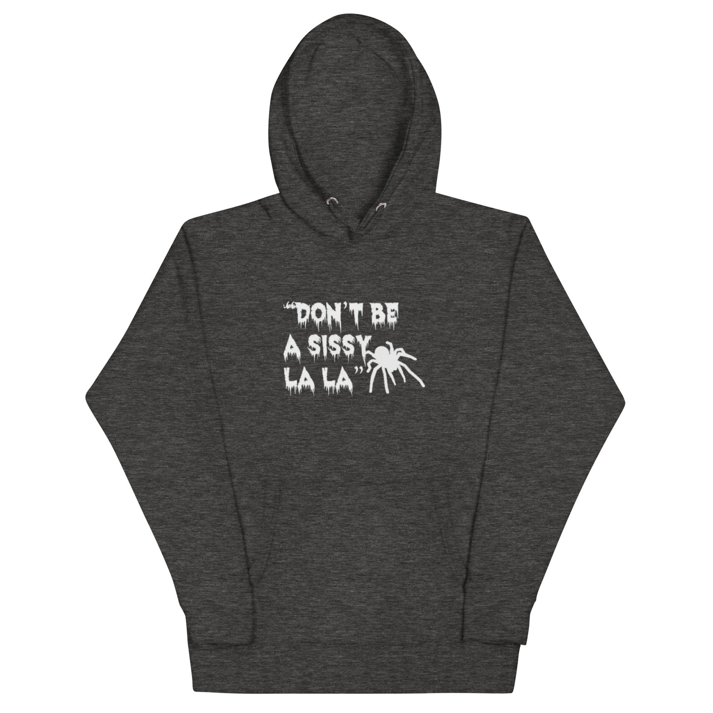 Don't be a Sissy La La Hoodie