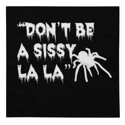Don't be a Sissy La La bandana