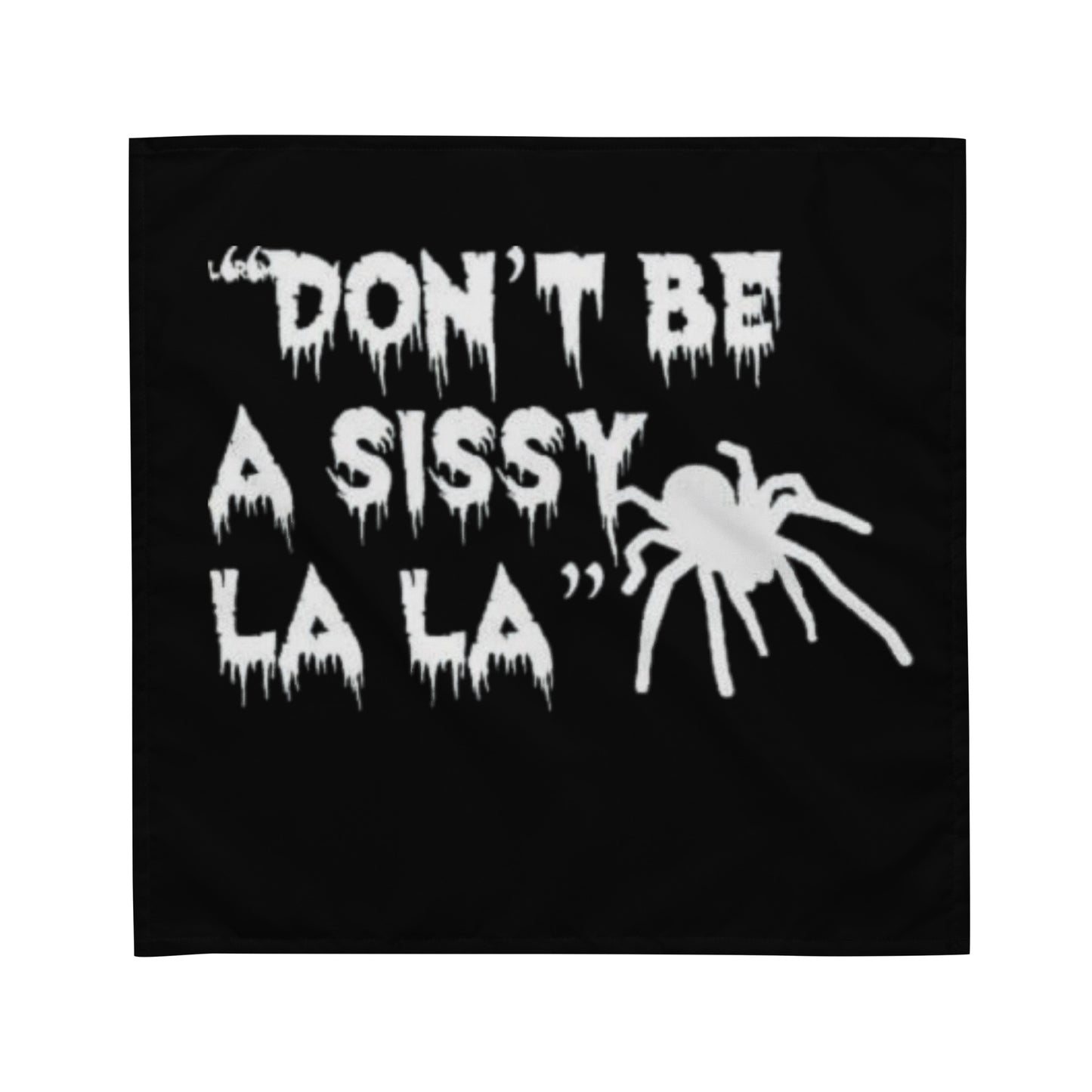 Don't be a Sissy La La bandana