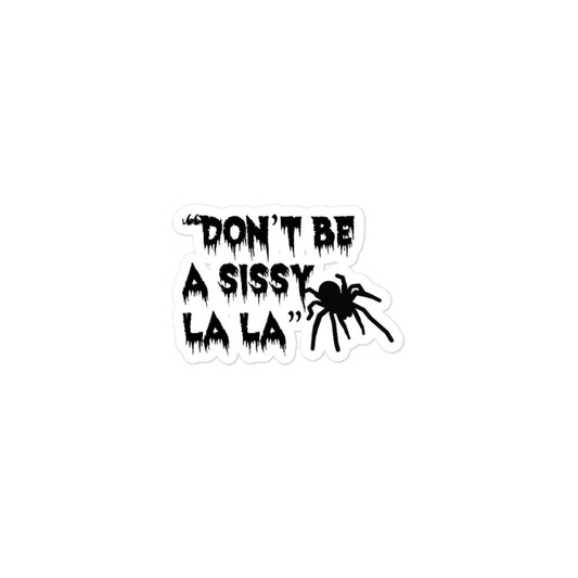 Don't be a sissy La La Stickers