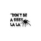 Don't be a sissy La La Stickers