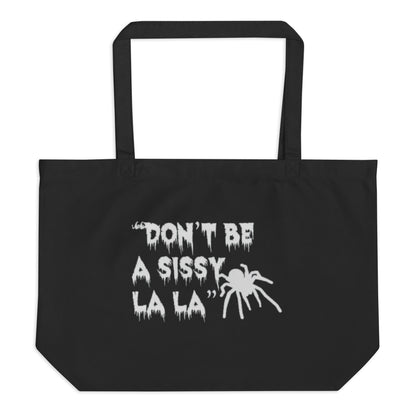 Don't be a Sissy La La Large Tote Bag