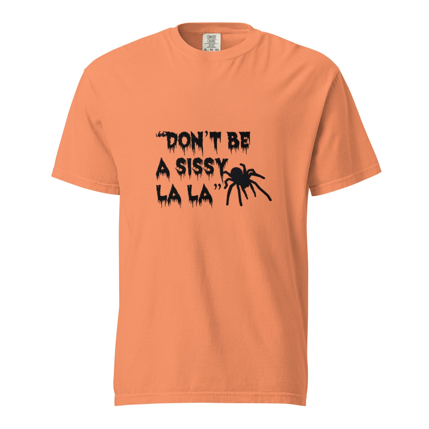Don't Be a Sissy La La T-Shirt